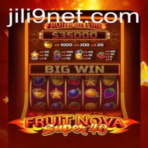 FruitNovaSuper40 and the Rise of JILI9: A Game-Changing Experience